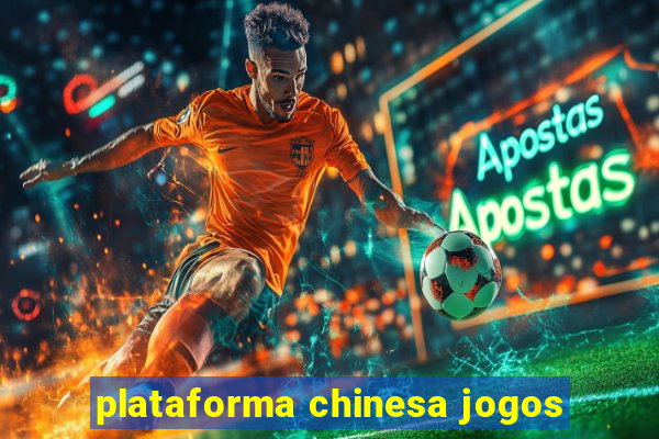 plataforma chinesa jogos